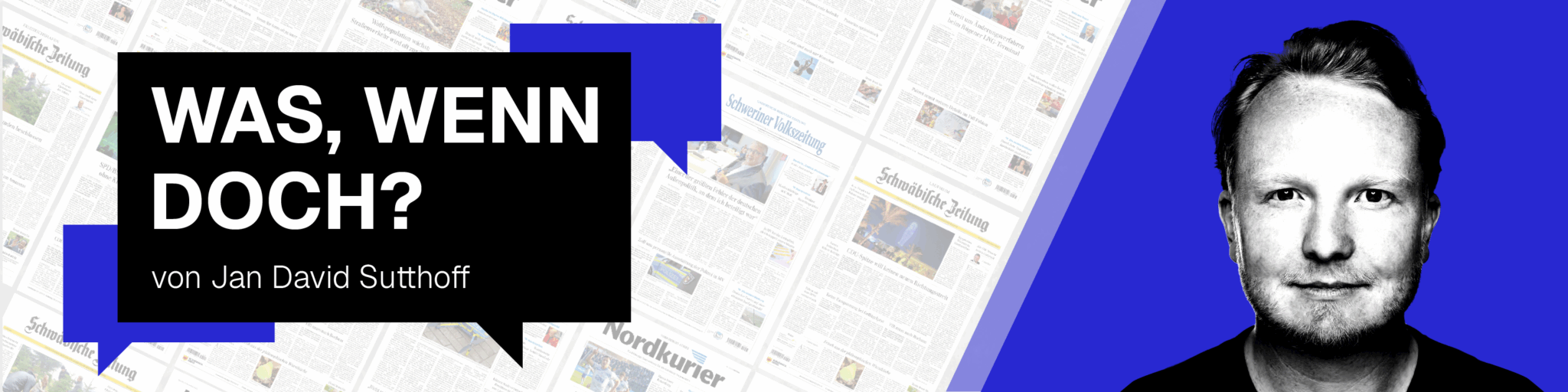 Was, wenn doch?